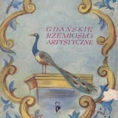 GDAŃSKIE rzemiosło artystyczne ze zbiorów Muzeum Pomorskiego w Gdańsku. 9 wielobarwnych widokówek w oryginalnej, kartonowej tece.