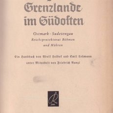 Heimgekehrte Grenzlande im Südosten. Ostmark. Sudetengau. Reichsprotektorat Böhmen und Mähren.