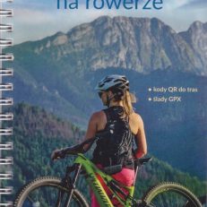 Podhale, Orawa i Spisz na rowerze. Przewodnik rowerowy.